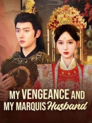 Sự trả thù của tôi và người chồng hầu tước của tôi - 侯爵夫人 (2025)